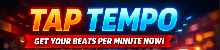 Tap Tempo Get Your Beats Per Minute Now!